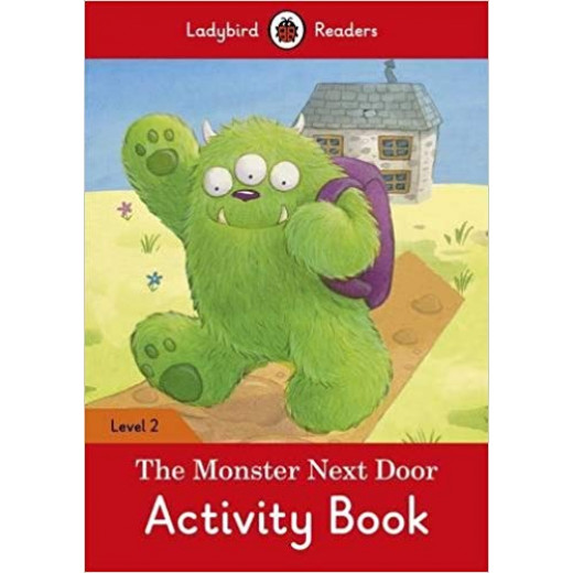 Ladybird Readers Level 2 : The Monster Next Door  activity book WB