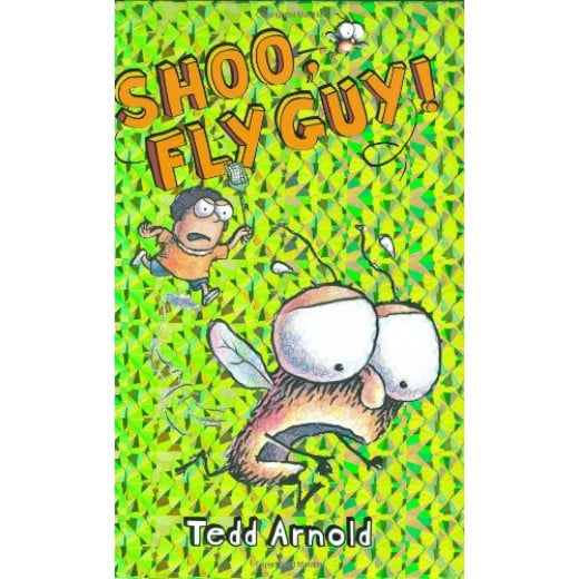Scholastic: Shoo, Fly Guy! By Tedd Arnold