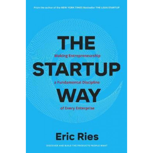 The Startup Way : How Entrepreneurial Management Transforms Culture and Drives Growth, paperback | 400 pages