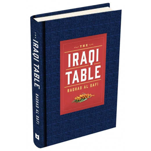 The Iraqi Table by Raghad Al Safi - Hardcover 165 pages