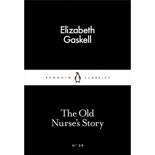 Penguin Little Black Classics, The Old Nurse's Story, 64  Pages