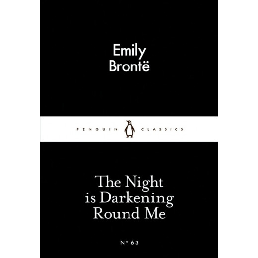 Penguin Little Black Classics, The Night is Darkening Round Me, 64  Pages