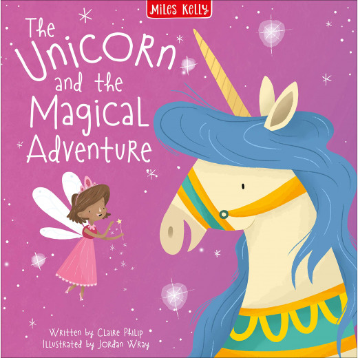 Miles Kelly - Unicorn & The Magical Adventure
