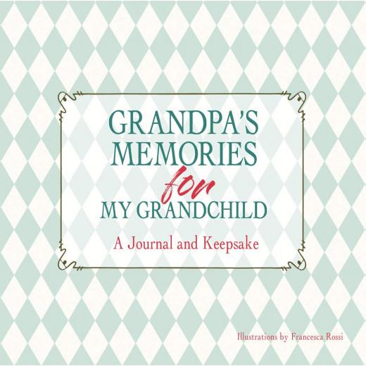 White Star - Grandpa's Memories for My Grandchild (A Journal and Keepsake)