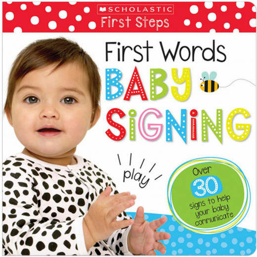 Scholastic First Words Baby Signing: Scholastic Early